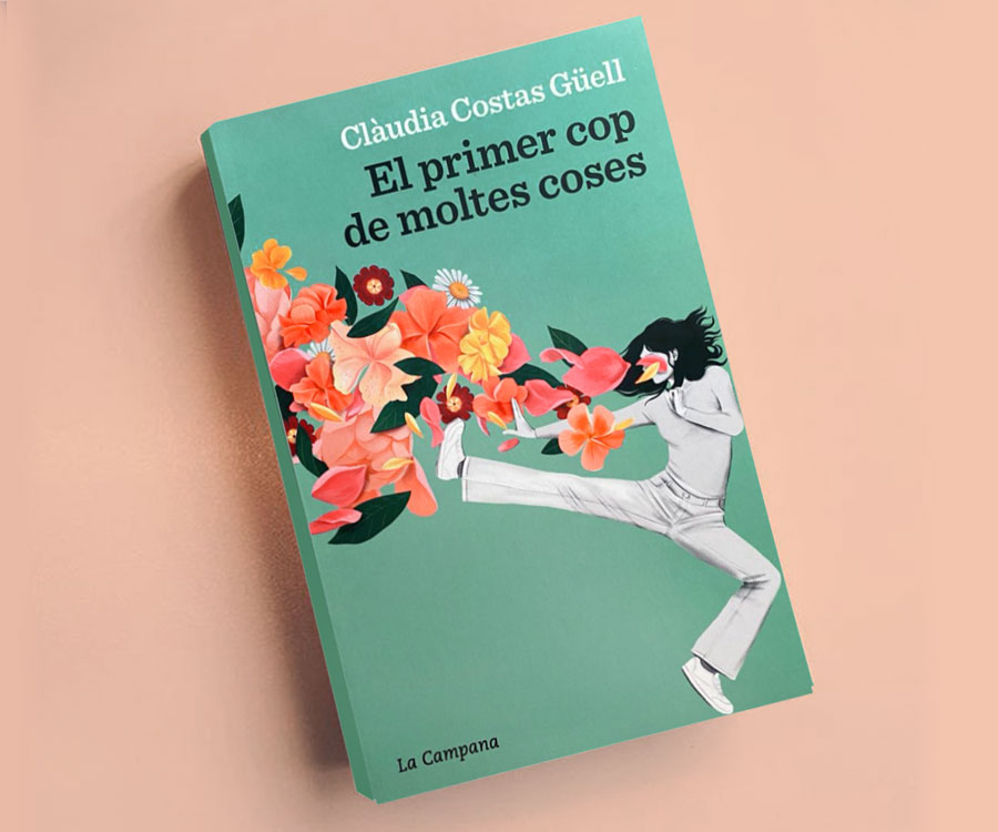 El primer cop de moltes coses, Cläudia Costas güell, La Campana editorial, novela Catalána, superheroine, smashing flowers, novela, novel, book cover book caver art, illustration